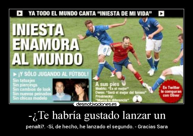 -¿Te habría gustado lanzar un -