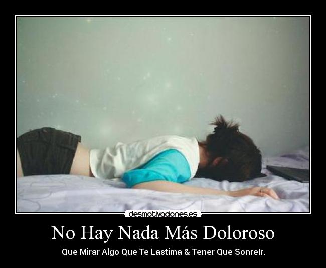 No Hay Nada Más Doloroso - 