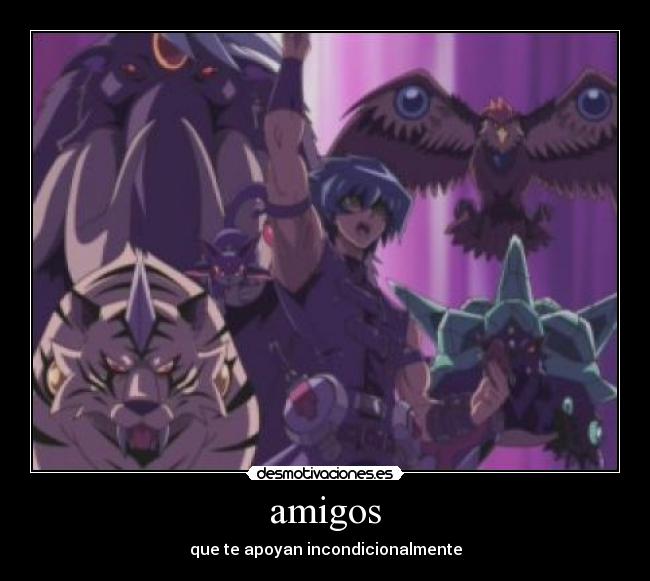 amigos - que te apoyan incondicionalmente