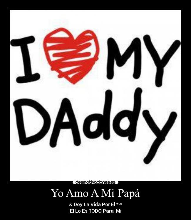 Yo Amo A Mi Papá - 