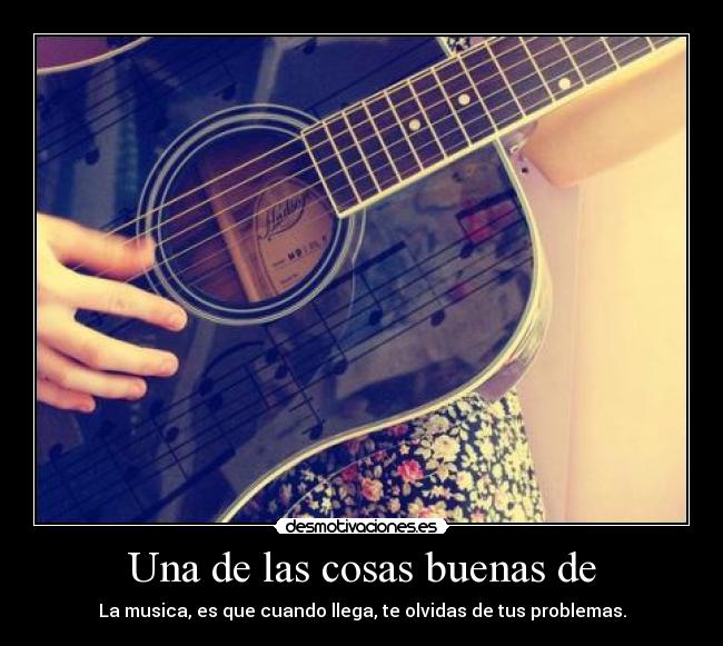 Una de las cosas buenas de -