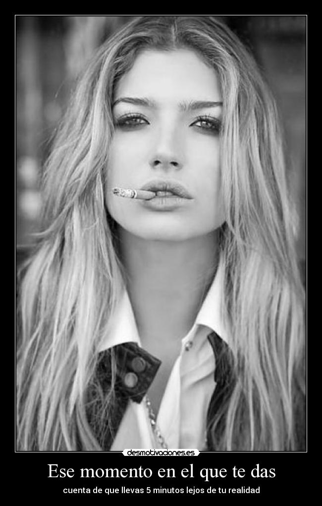 Ese momento en el que te das - cuenta de que llevas 5 minutos lejos de tu realidad