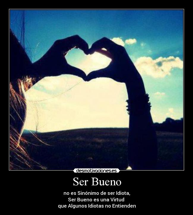 Ser Bueno -