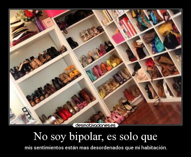 No soy bipolar, es solo que -
