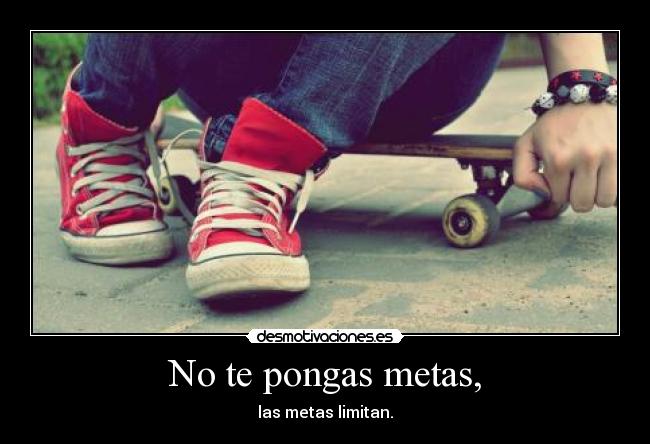 carteles pongas metas las metas limitan desmotivaciones