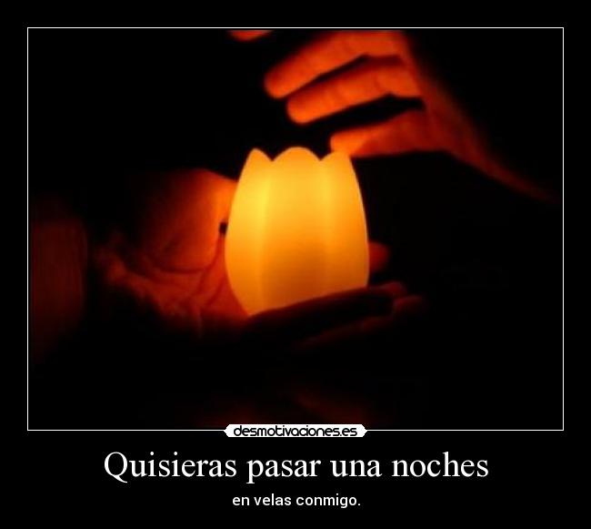 Quisieras pasar una noches -
