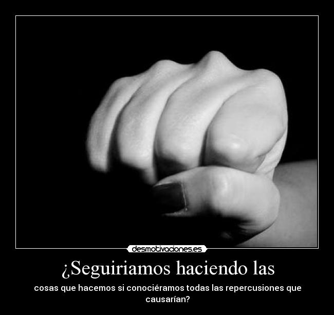 ¿Seguiriamos haciendo las - 