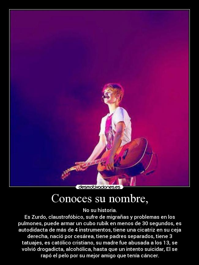 Conoces su nombre, -