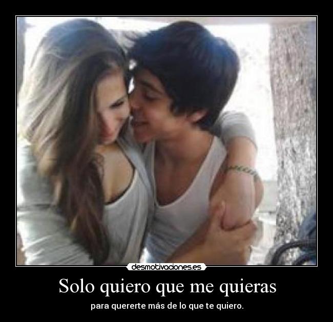 Solo quiero que me quieras - 