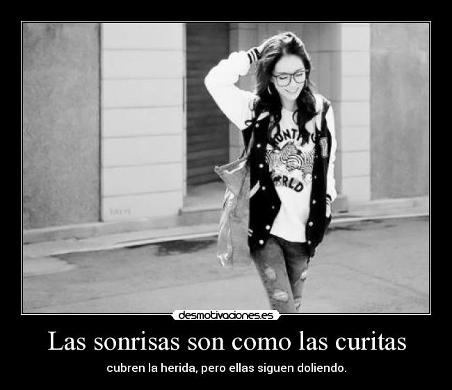 Las sonrisas son como las curitas - 