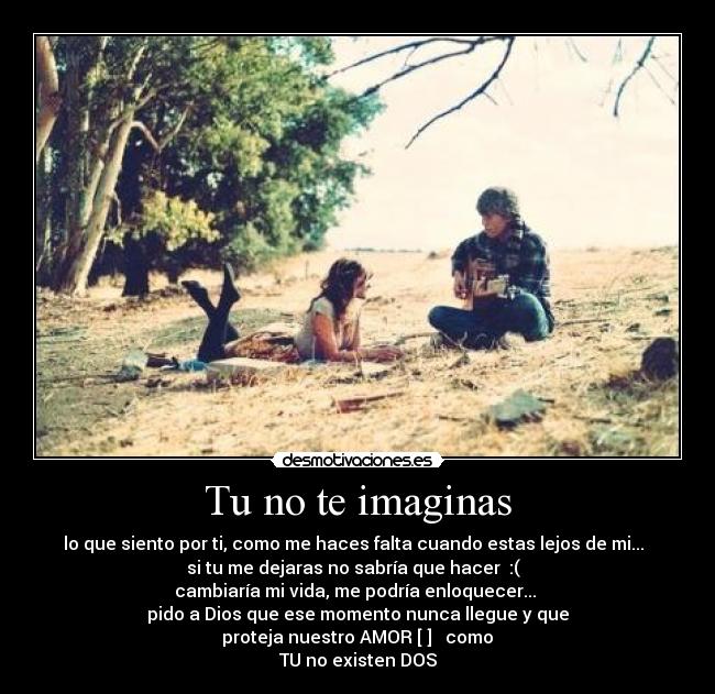 Tu no te imaginas - 