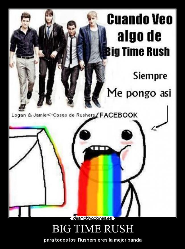 BIG TIME RUSH - para todos los Rushers eres la mejor banda