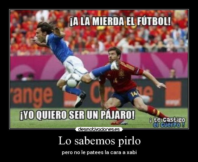 Lo sabemos pirlo -