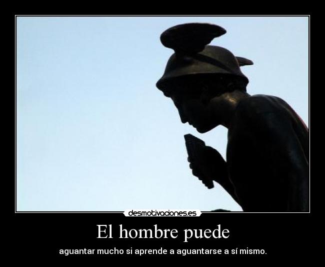 El hombre puede -