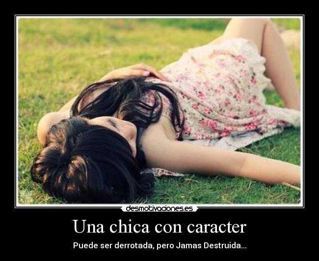 carteles caracter motiva ser una chica con caracter desmotivaciones