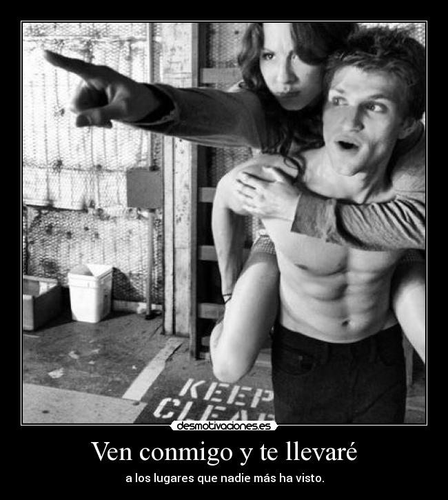 Ven conmigo y te llevaré - 