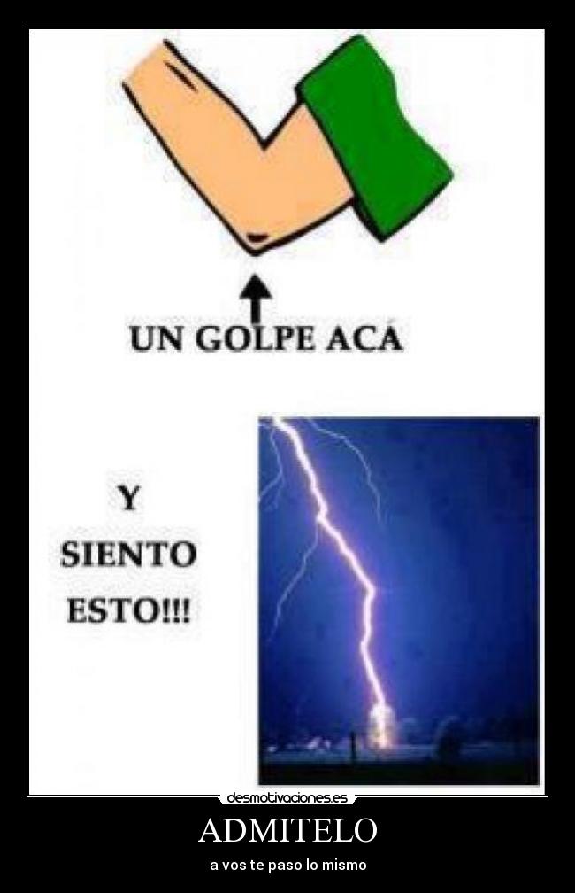 ADMITELO - a vos te paso lo mismo
