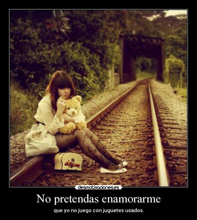 No pretendas enamorarme - 