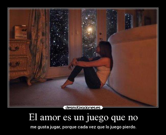 El amor es un juego que no -