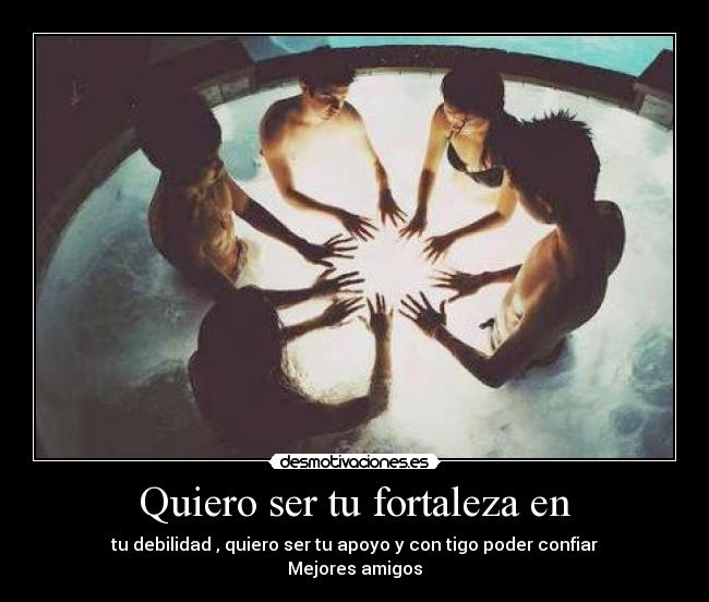 Quiero ser tu fortaleza en -