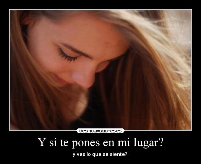 Y si te pones en mi lugar? - 