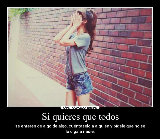 Si quieres que todos -