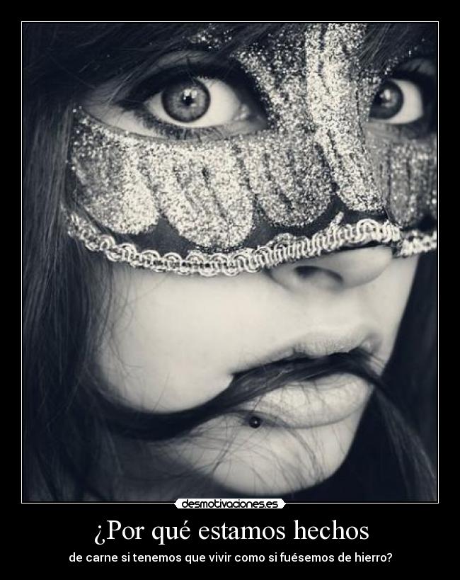 ¿Por qué estamos hechos -