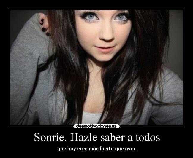 Sonríe. Hazle saber a todos - 