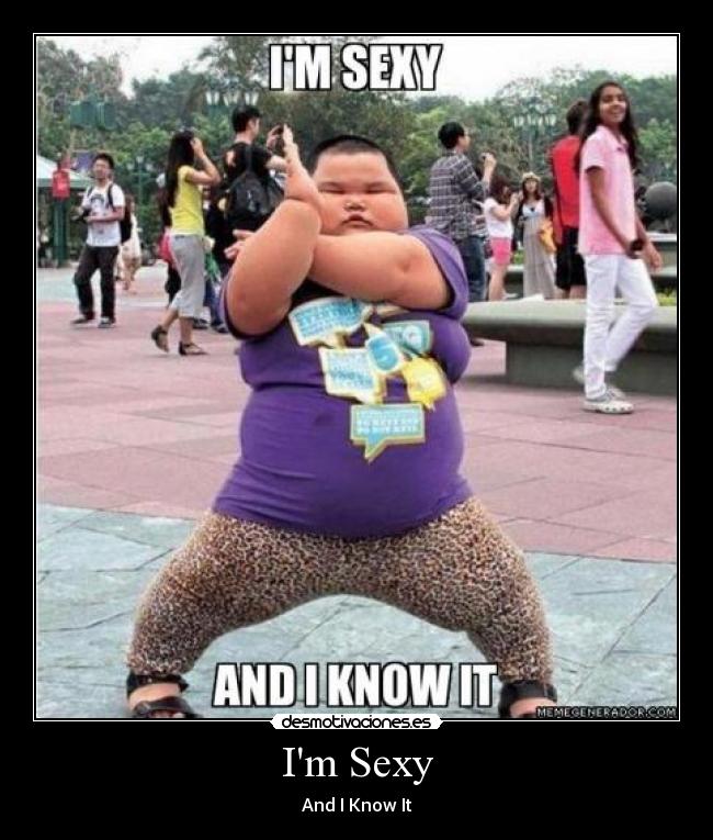 Im Sexy - And I Know It