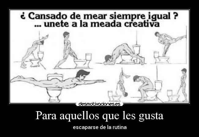 Para aquellos que les gusta - escaparse de la rutina