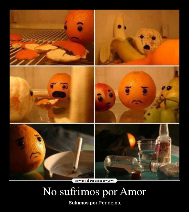 carteles amor amor pendejo desmotivaciones asdfghjkln desmotivaciones