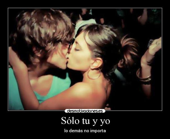 Sólo tu y yo -