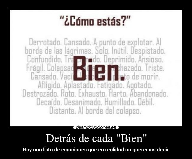 Detrás de cada Bien - Hay una lista de emociones que en realidad no queremos decir.