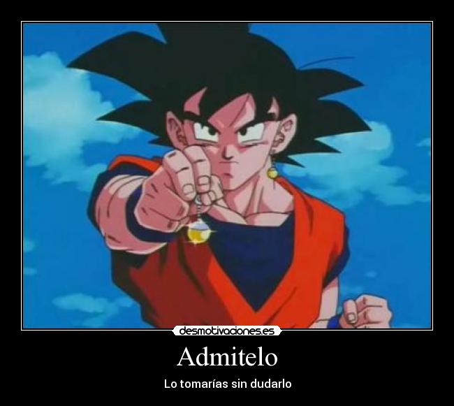 Admitelo - Lo tomarías sin dudarlo