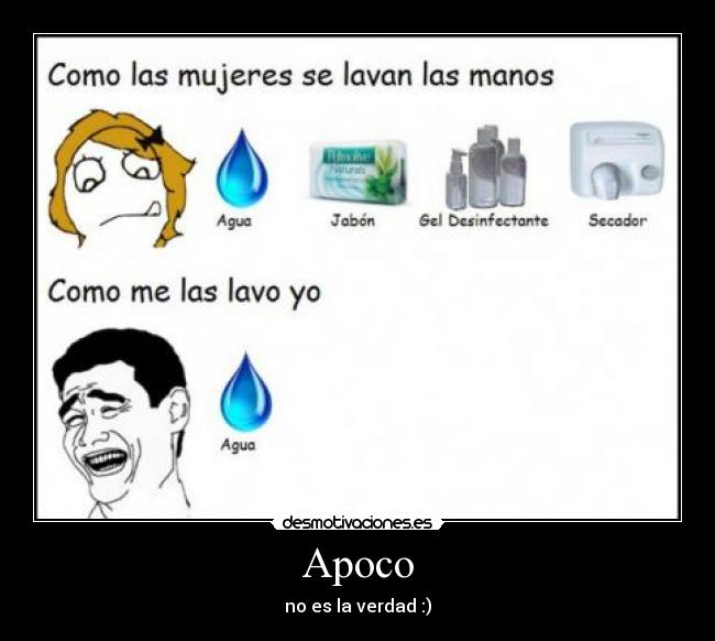 Apoco - no es la verdad :)