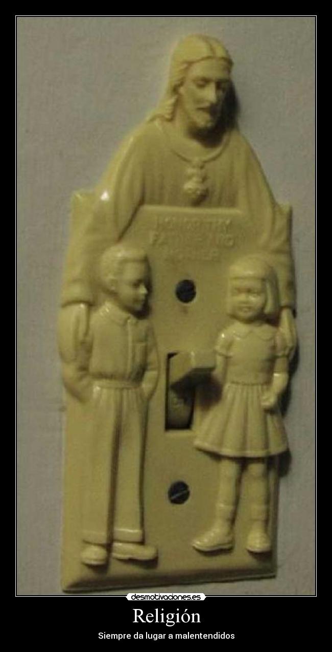 Religión - Siempre da lugar a malentendidos
