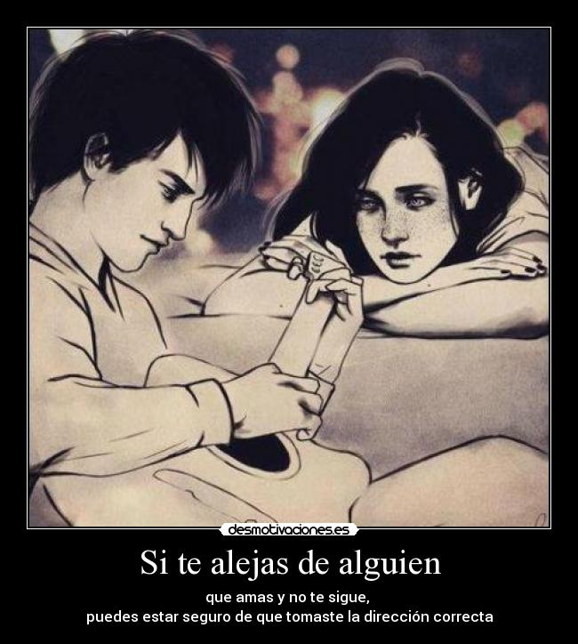 carteles alejas alguien que amas desmotivaciones