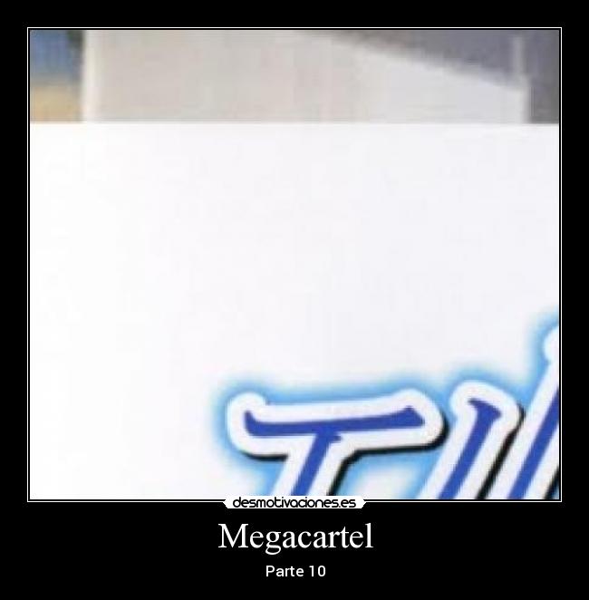 Megacartel - Parte 10