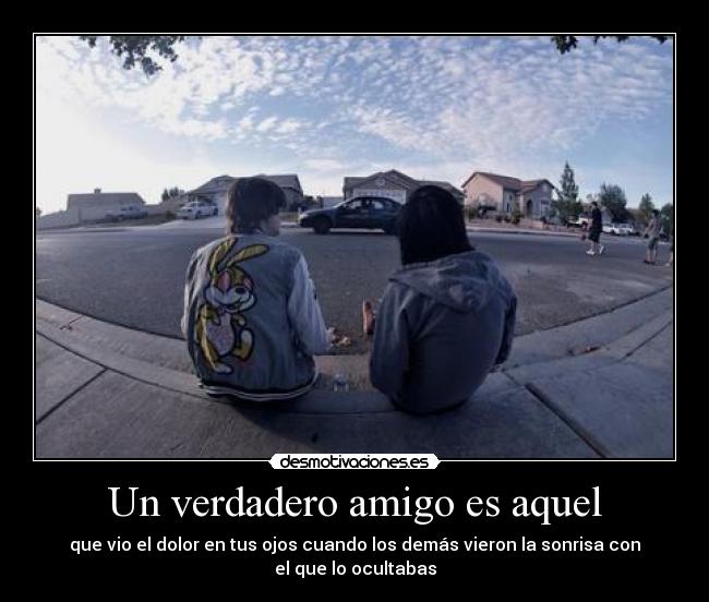 Un verdadero amigo es aquel - 