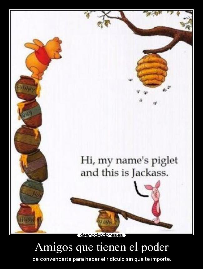 Amigos que tienen el poder - 