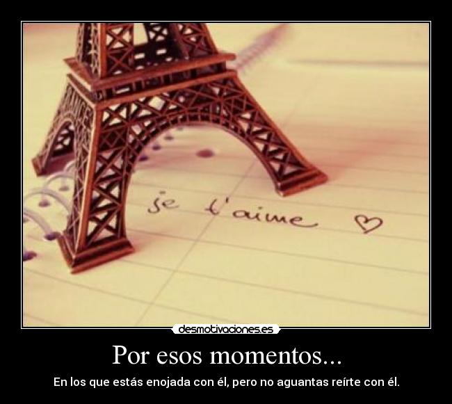Por esos momentos... - 