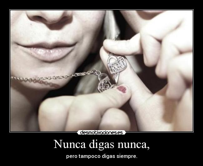 Nunca digas nunca, - 