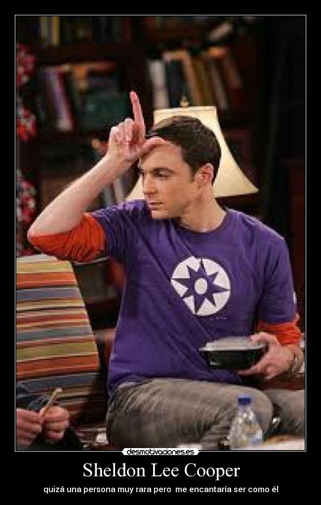 Sheldon Lee Cooper -