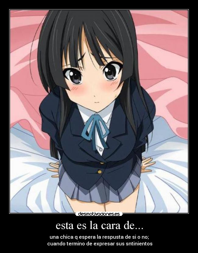 esta es la cara de... -
