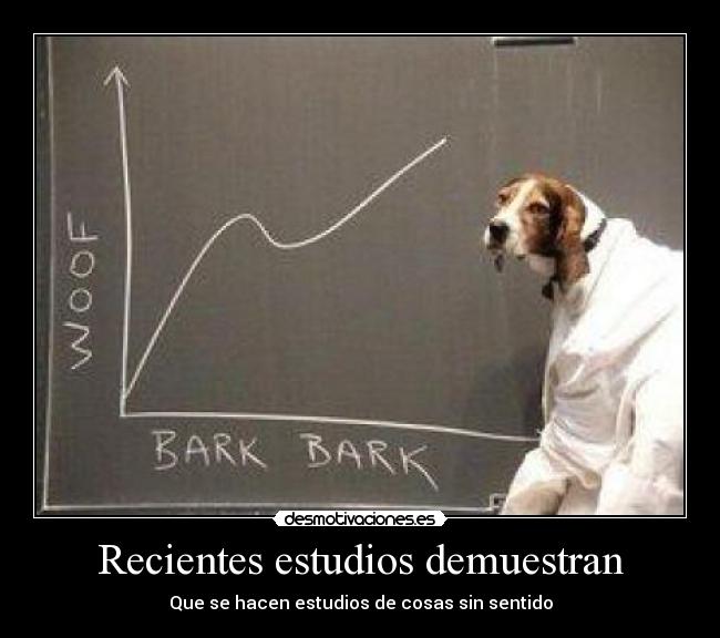 Recientes estudios demuestran -