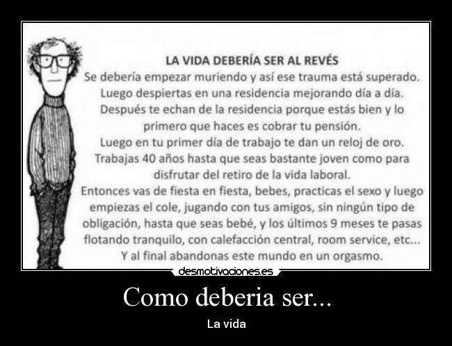 Como deberia ser... - La vida