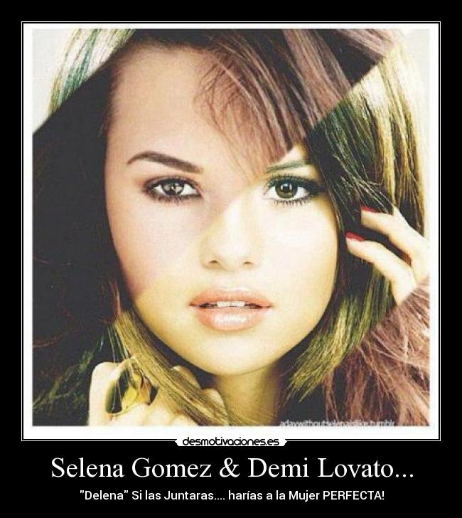 Selena Gomez & Demi Lovato... - 