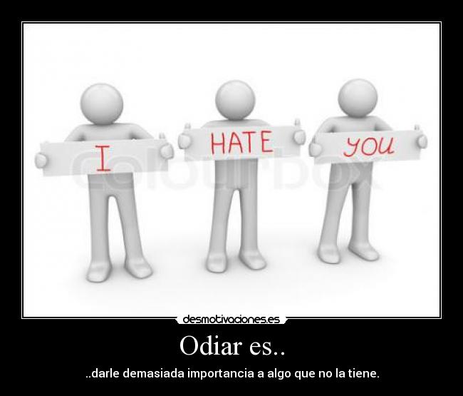 Odiar es.. - 