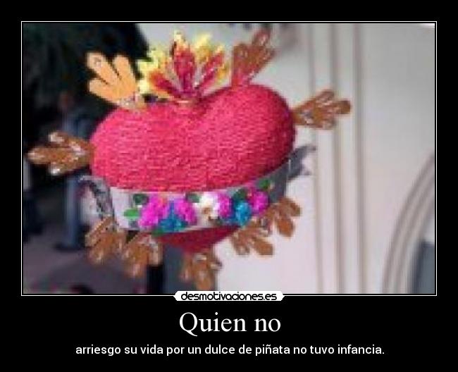 Quien no -