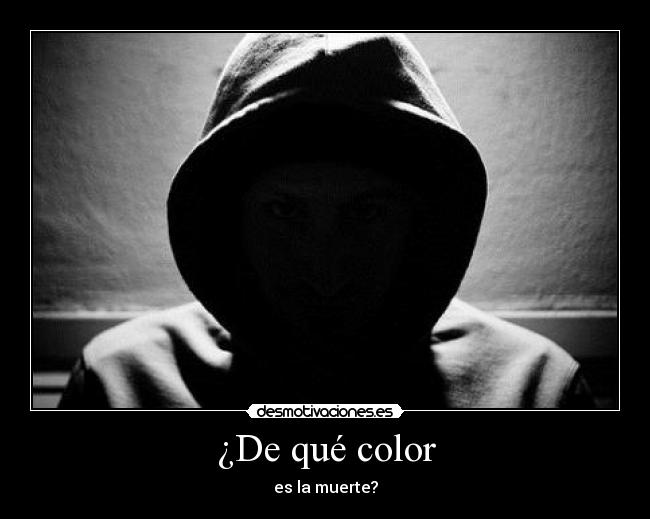 ¿De qué color - es la muerte?